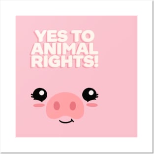 Yes to animal right! Posters and Art